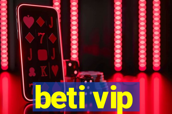 beti vip